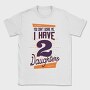 You Cant Scare Me I Have Two Daughters 2, Tricou Barbati (Unisex)
