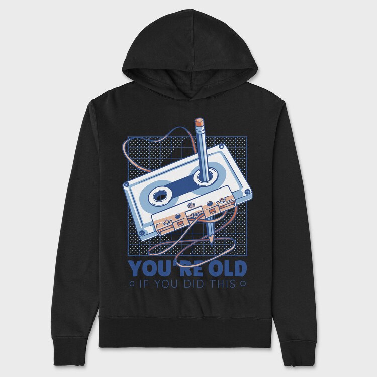 You Are Old Cassette, Hanorac Oversize Barbati (Unisex)