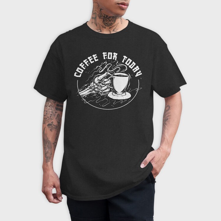 Coffee For Today, Tricou Barbati (Unisex)