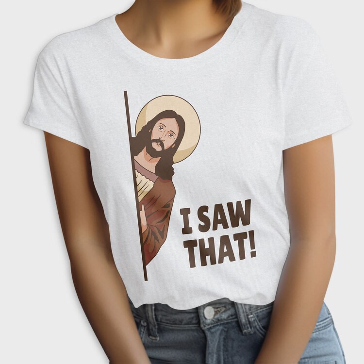 I Saw That Jesus, Tricou Femei