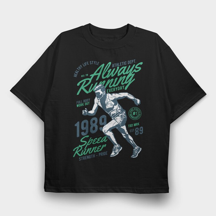 Always Running, Tricou Oversize Barbati (Unisex)