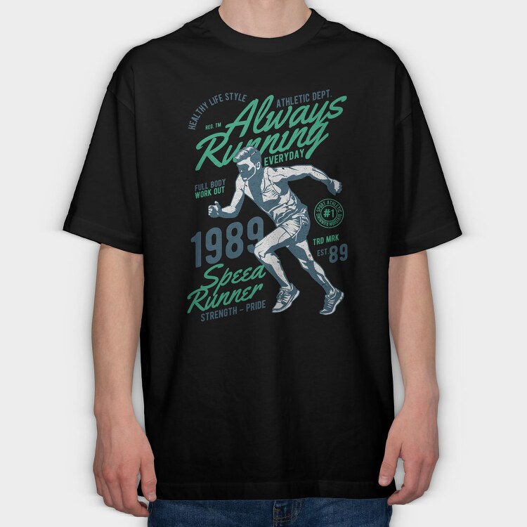 Always Running, Tricou Oversize Barbati (Unisex)