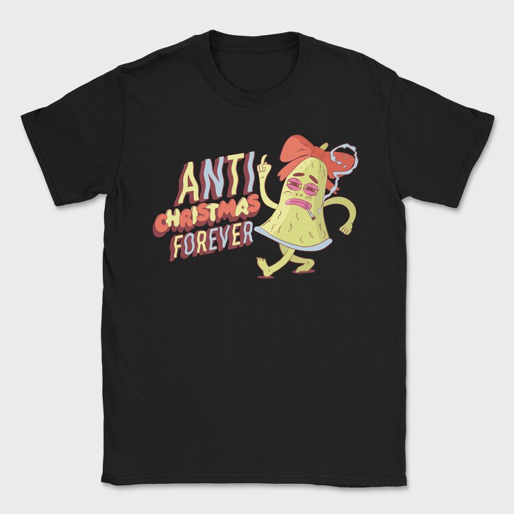 Anti Christmas Forever, Tricou Barbati (Unisex)