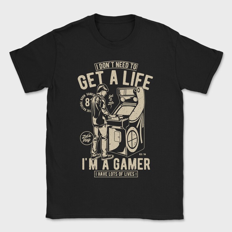 Get A Life, Tricou Barbati (Unisex)