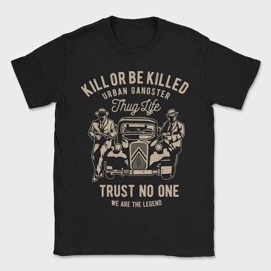 Kill Or Be Killed, Tricou Barbati (Unisex)