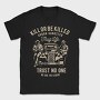 Kill Or Be Killed, Tricou Barbati (Unisex)