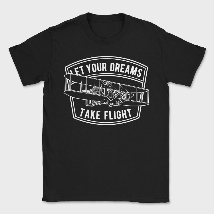 Let Your Dreams Take Flight, Tricou Barbati (Unisex)