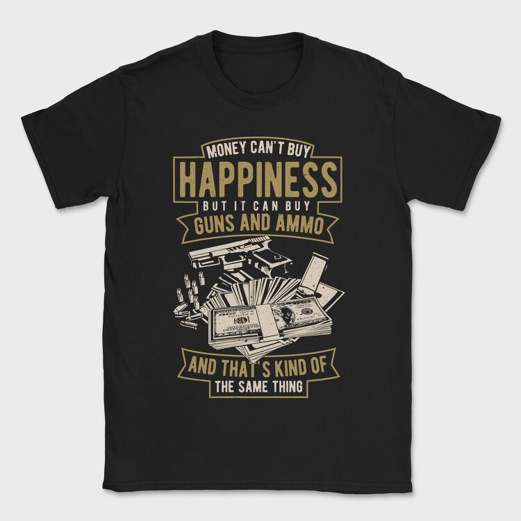 Money Can'T Buy Happiness, Tricou Barbati (Unisex)