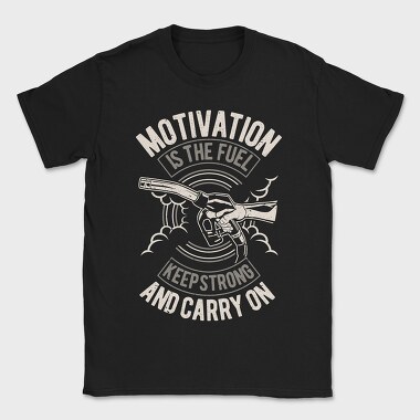 Motivation Is The Fuel, Tricou Barbati (Unisex)