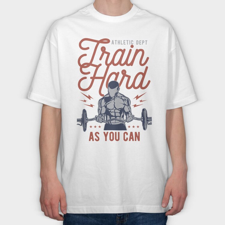 Train Hard, Tricou Oversize Barbati (Unisex)