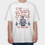 Train Hard, Tricou Oversize Barbati (Unisex)