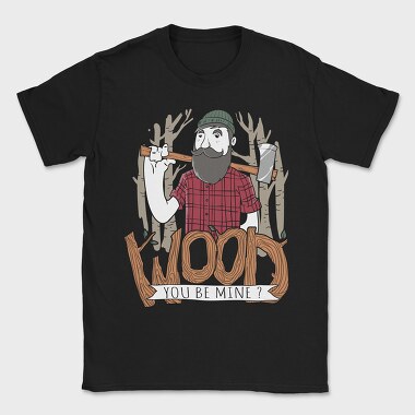 Wood You Be Mine, Tricou Barbati (Unisex)