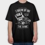 Grew Up On The Game, Tricou Oversize Barbati (Unisex)