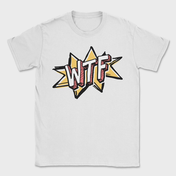 Wtf, Tricou Barbati (Unisex)