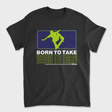 Born To Take, Tricou Barbati (Unisex)