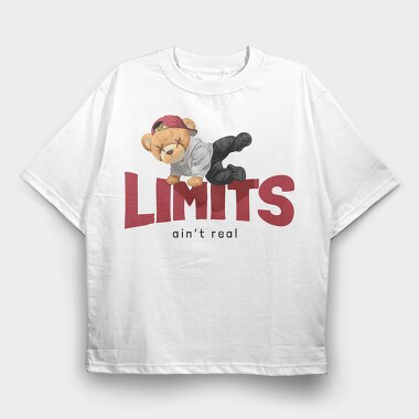 Teddy Limits Aint Real, Tricou Oversize Barbati (Unisex)