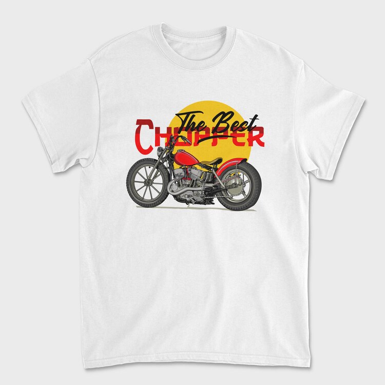 The Best Chopper, Tricou Barbati (Unisex)