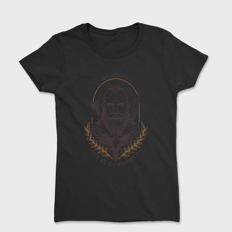Viking Conquer or Be Conquered, Tricou Femei