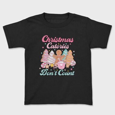 Christmas Calories Dont Count, Tricou Copii
