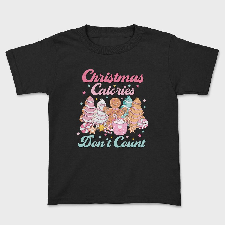 Christmas Calories Dont Count, Tricou Copii
