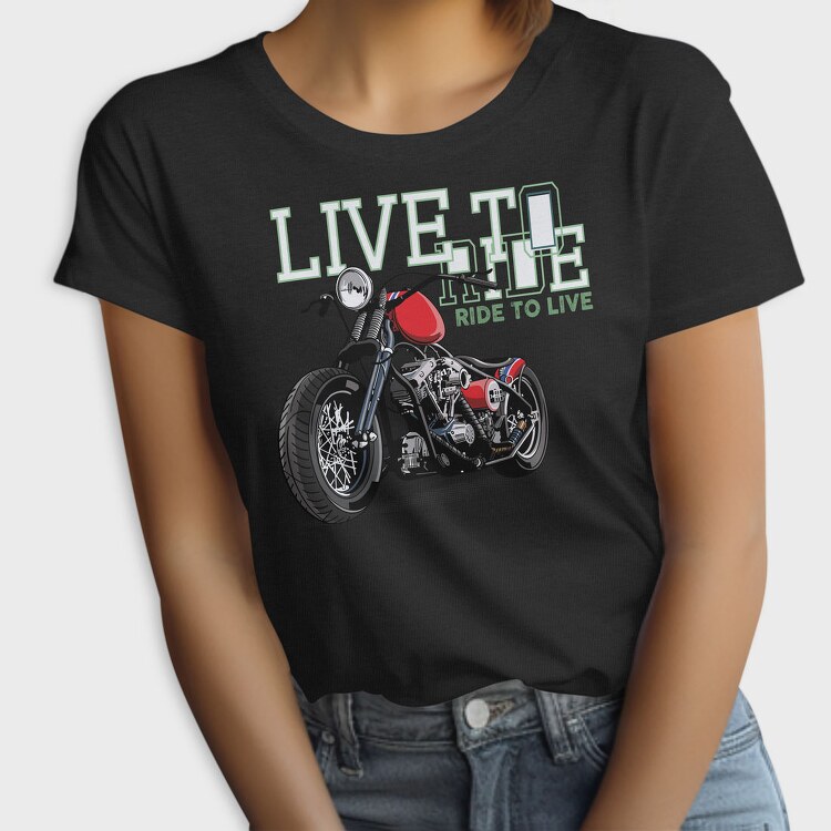 Live To Ride, Tricou Femei