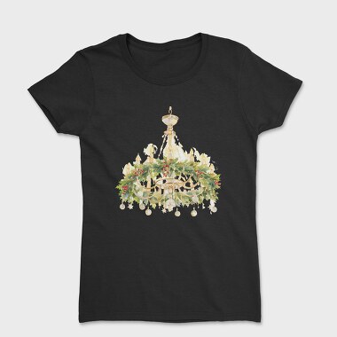Christmas Chandelier Holly, Tricou Femei