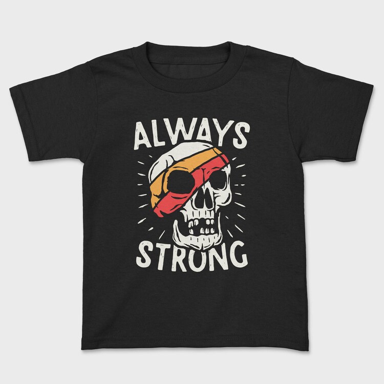 Always Strong Skull, Tricou Copii