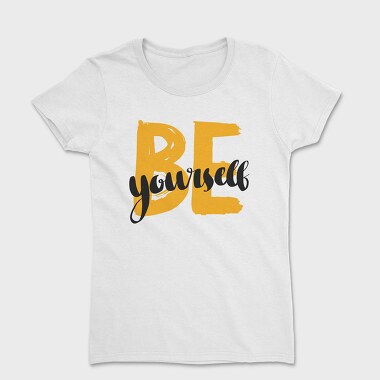 Be Yourself, Tricou Femei