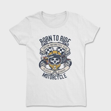 Born To Ride Custom Garage, Tricou Femei