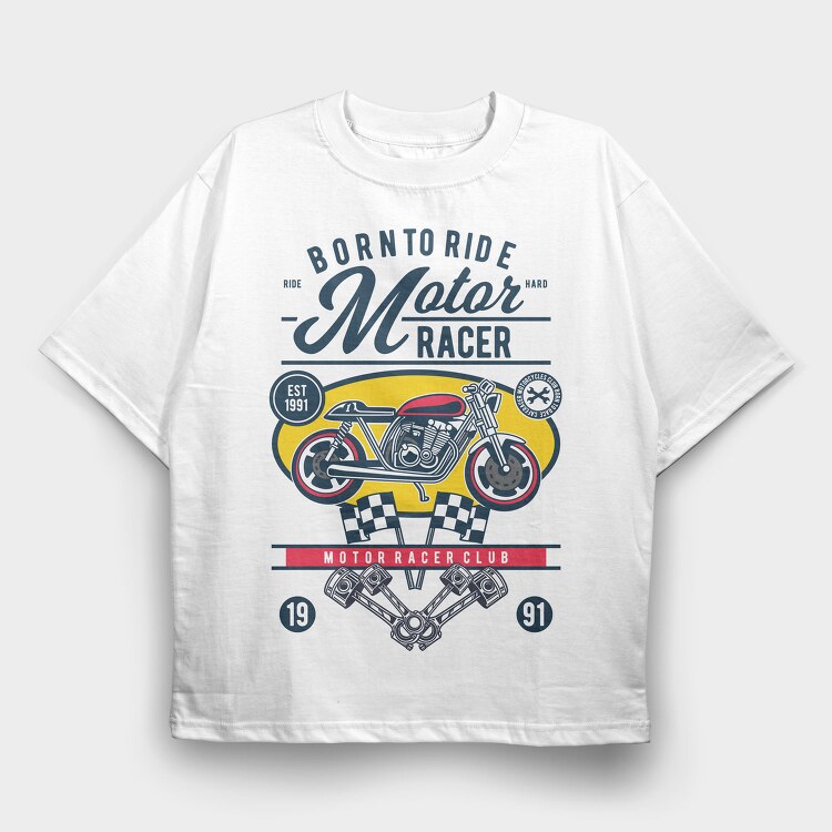 Born To Ride Racer, Tricou Oversize Barbati (Unisex)