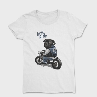Pug Street Rider, Tricou Femei
