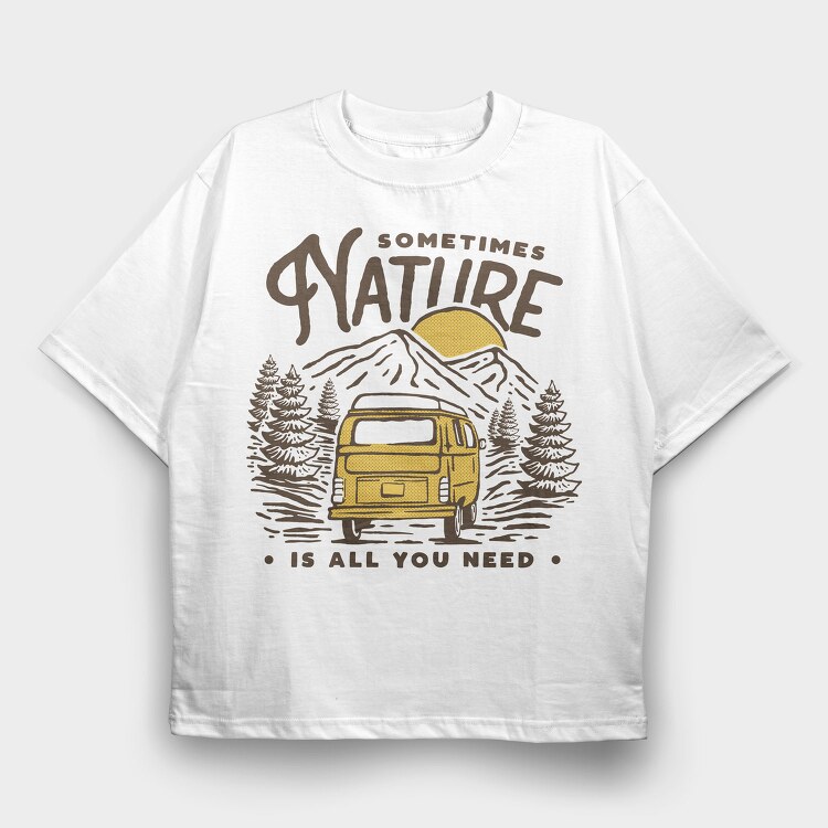 Sometimes Nature Van Life, Tricou Oversize Barbati (Unisex)