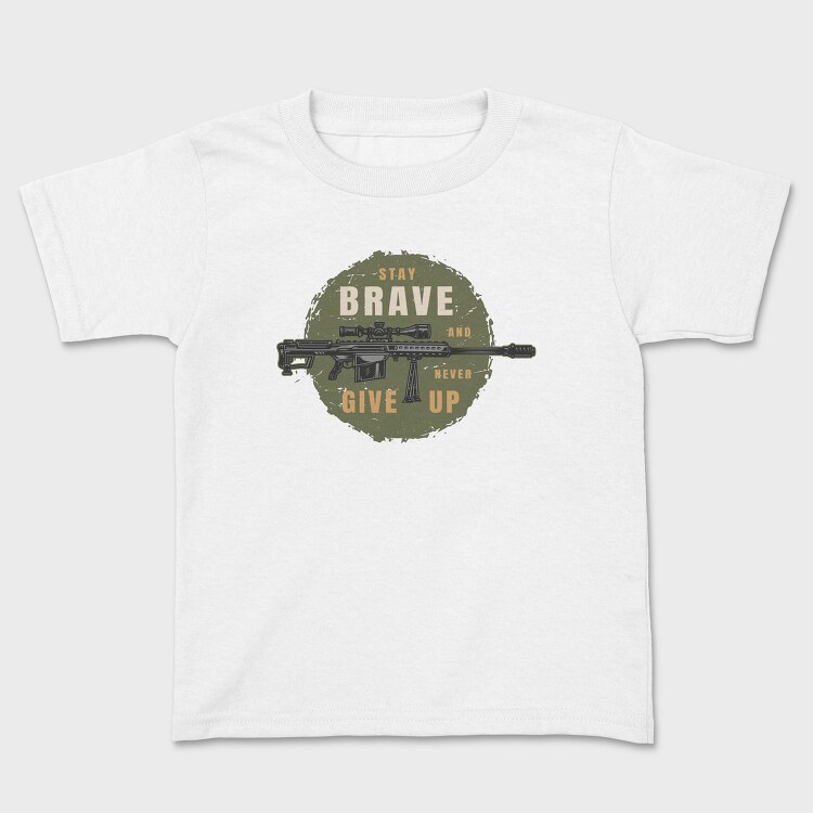 Stay Brave Never Give Up, Tricou Copii