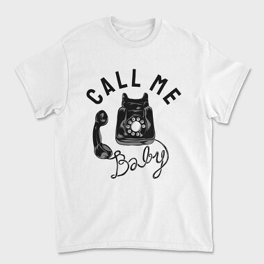 Call Me Baby, Tricou Barbati (Unisex)