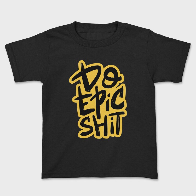 Do Epic Shit, Tricou Copii