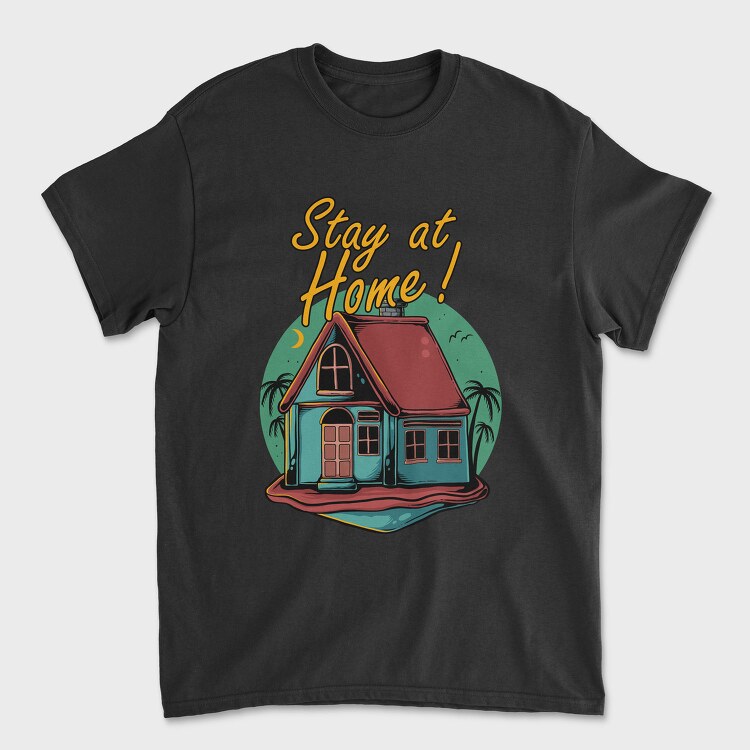 Stay At Home Vibes, Tricou Barbati (Unisex)