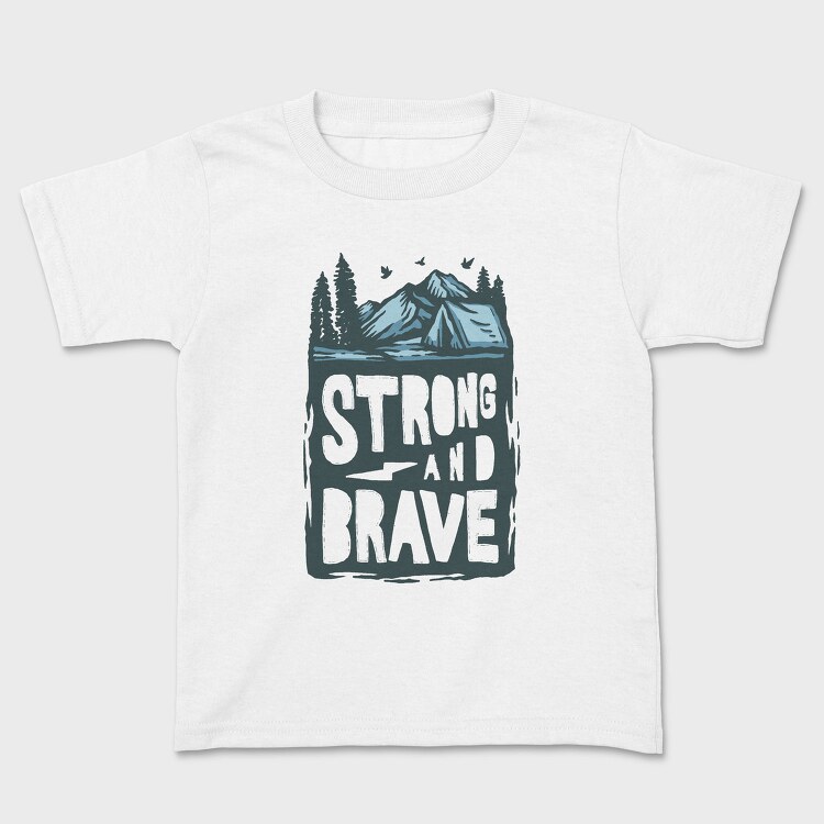 Strong And Brave Camp Vibes, Tricou Copii
