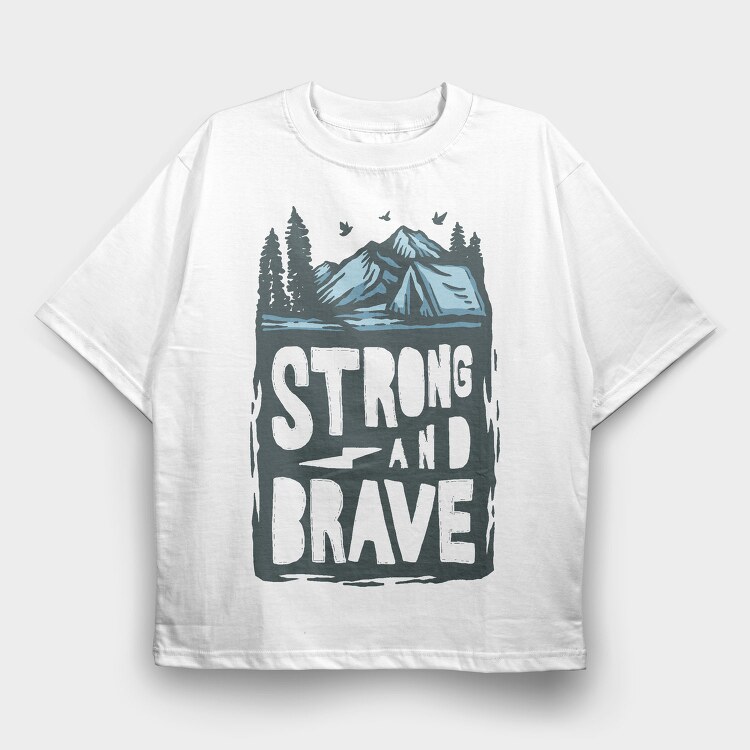 Strong And Brave Camp Vibes, Tricou Oversize Barbati (Unisex)