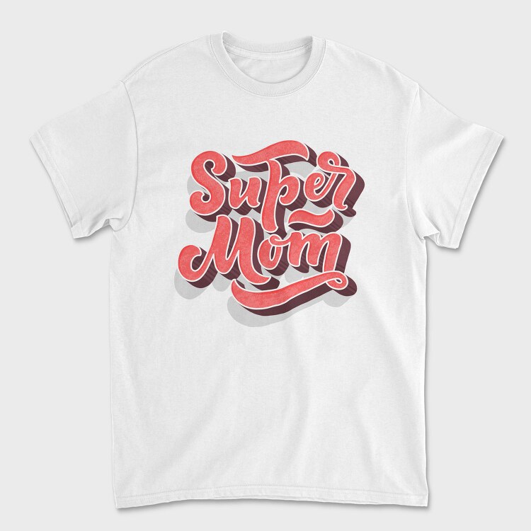 Super Mom Typography, Tricou Barbati (Unisex)