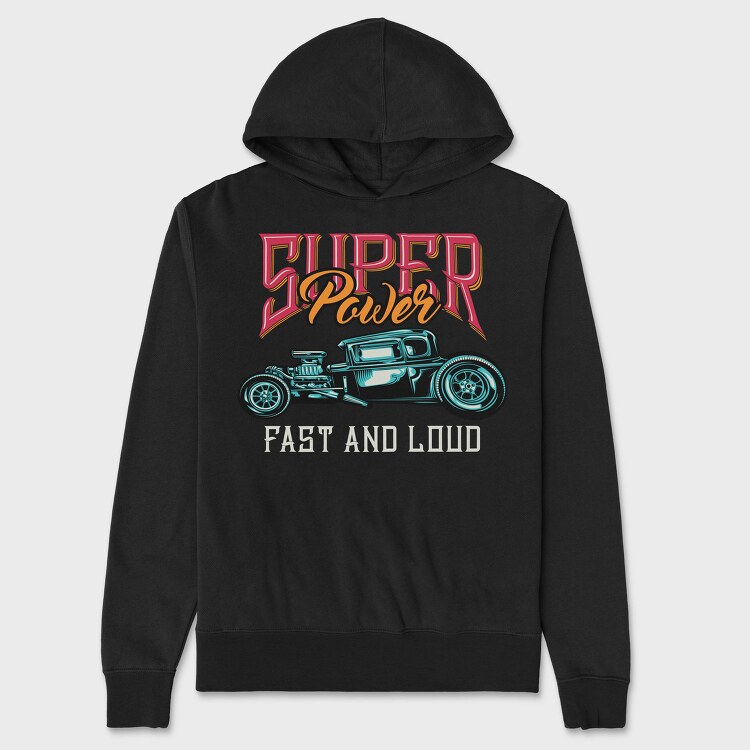 Super Power Fast Loud, Hanorac Oversize Barbati (Unisex)