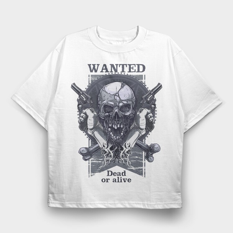 Wanted Dead Or Alive, Tricou Oversize Barbati (Unisex)