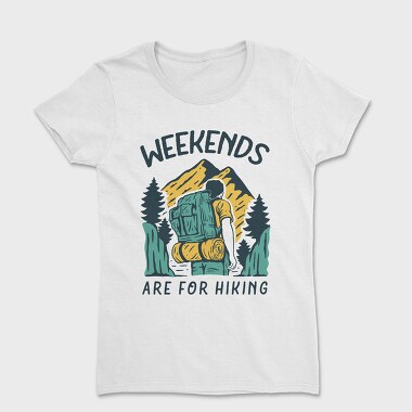 Weekend Hike Vibes, Tricou Femei