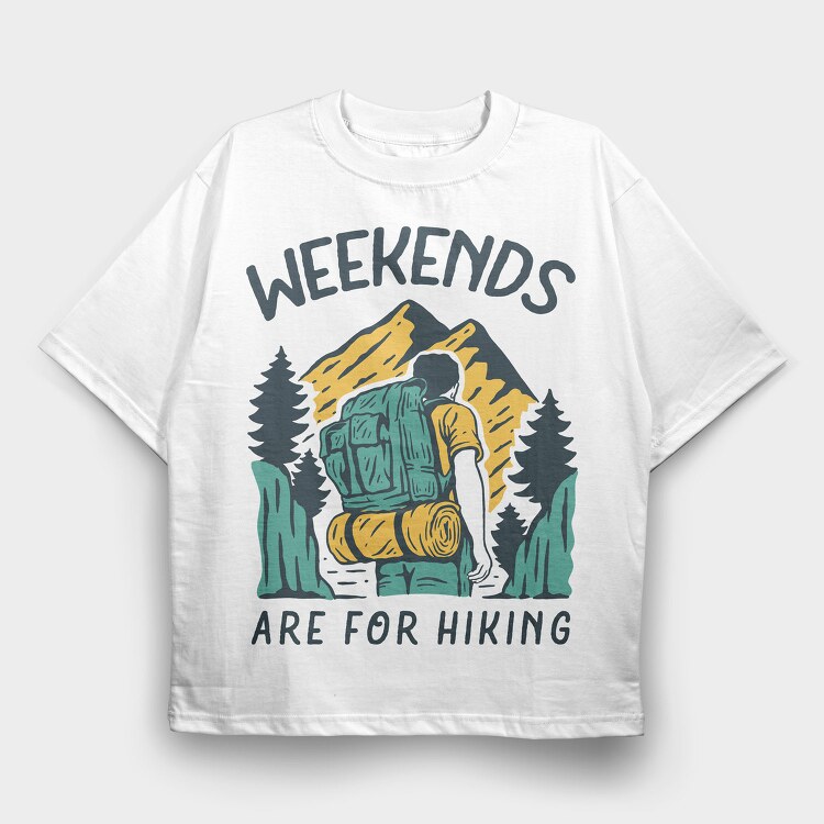 Weekend Hike Vibes, Tricou Oversize Barbati (Unisex)