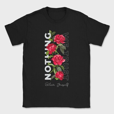 Roses Trust Yourself, Tricou Barbati (Unisex)