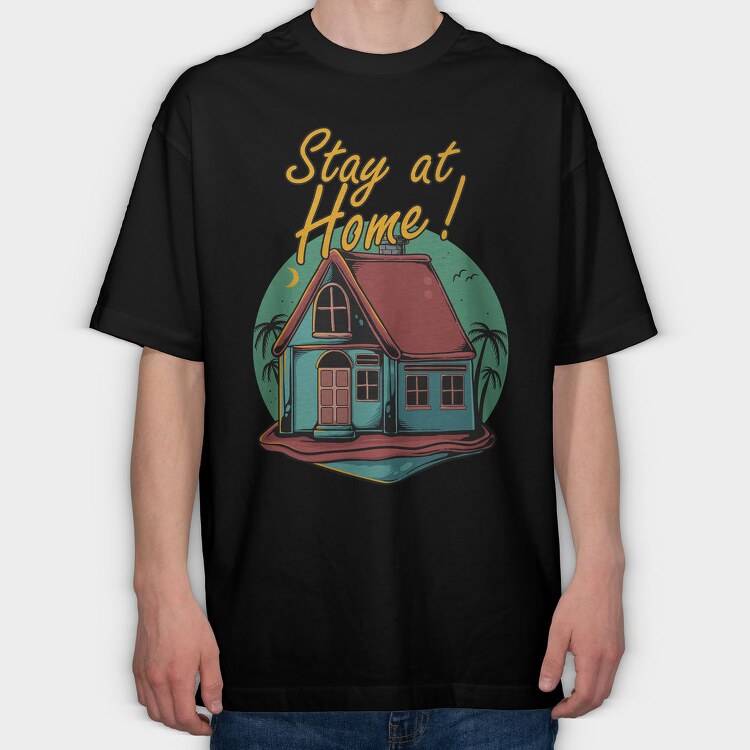 Stay At Home Vibes, Tricou Oversize Barbati (Unisex)