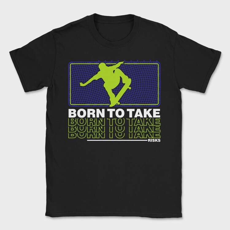 Born To Take, Tricou Barbati (Unisex)