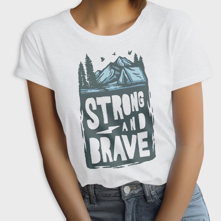 Strong And Brave Camp Vibes, Tricou Femei