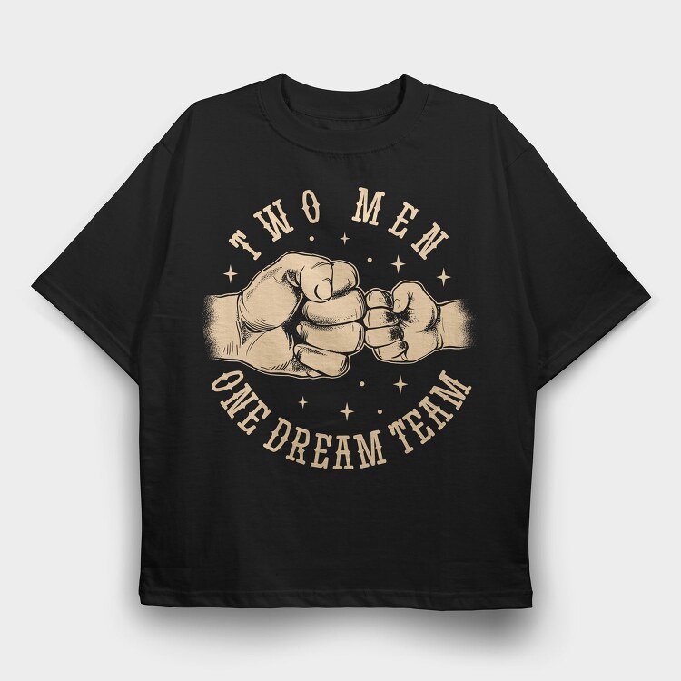 Two Men One Dream Team, Tricou Oversize Barbati (Unisex)