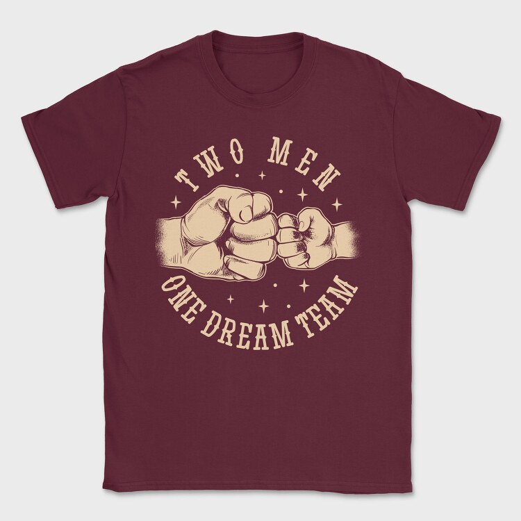 Two Men One Dream Team, Tricou Barbati (Unisex)