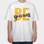 Be Yourself, Tricou Oversize Barbati (Unisex)